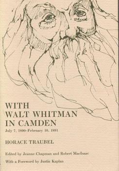 Hardcover With Walt Whitman in Camden, Volume 7: July 7, 1890 - February 10, 1891 Book