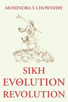 Paperback Sikh Evolution to Revolution Book