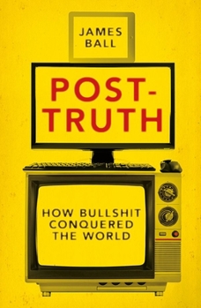 Paperback Post-Truth: How Bullshit Conquered the World Book