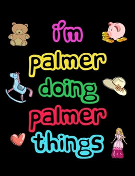 Paperback I'm Palmer Doing Palmer Things: 2020 Kids Planners for Girls Named Palmer Book