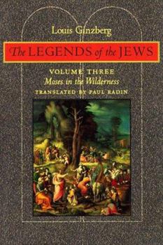 Paperback The Legends of the Jews: Moses in the Wilderness Book