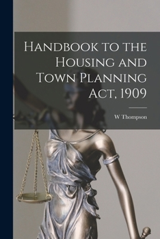 Paperback Handbook to the Housing and Town Planning Act, 1909 Book