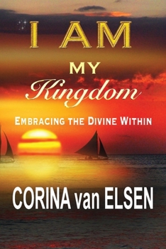Paperback I am my Kingdom: Embracing the Divine Within Book