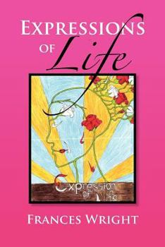 Paperback Expressions of Life: Poetry With A Message Of Life, Love and Care Book