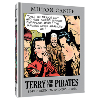 Hardcover Terry and the Pirates: The Master Collection Vol. 11: 1945 - Reunion in Indo-China Book