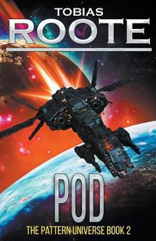 Pod - Book #2 of the Pattern Universe