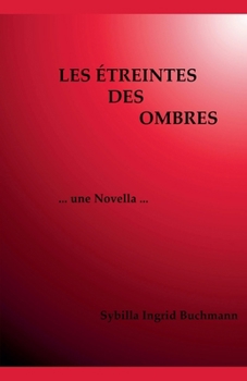 Paperback Les Étreintes des Ombres [French] Book
