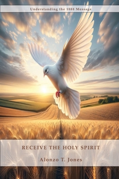 Paperback Receive the Holy Spirit: How to Receive the Return of the Latter Rain, How to be perfected by the power of the Holy Spirit and much more. [Large Print] Book