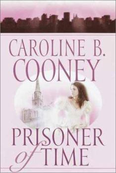 Prisoner of Time - Book #3 of the Time Travelers