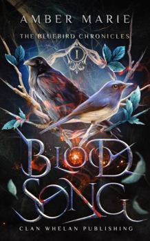 Blood Song: The BlueBird Chronicles