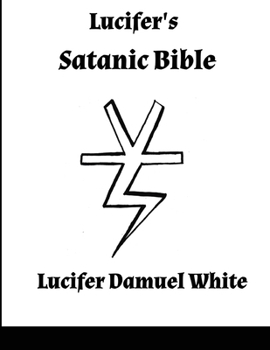 Paperback Lucifer's Satanic Bible Book