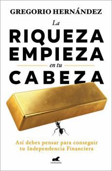 Paperback La Riqueza Empieza En Tu Cabeza / Riches Begin in Your Mind [Spanish] Book
