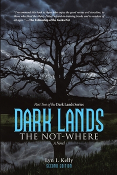 Dark Lands: The Not-Where - Book #2 of the Dark Lands