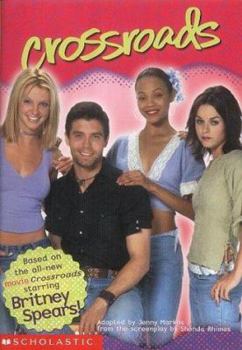 Mass Market Paperback Crossroads: Britney Spears: Movie Tie-In Jr Novelization Book