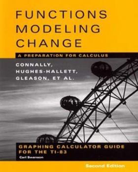 Paperback Graphing Calculator Guide for the Ti-83 to Accompany Functions Modeling Change: A Preparation for Calculus, 2nd Edition Book