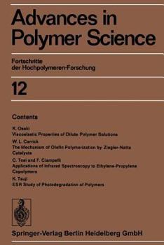Advances in Polymer Science, Volume 12: Fortschritte Der Hochpolymeren-Forschung - Book #12 of the Advances in Polymer Science
