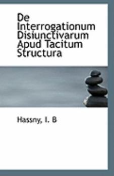Paperback de Interrogationum Disiunctivarum Apud Tacitum Structura Book