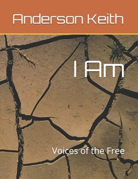 Paperback I Am: Voices of the Free Book