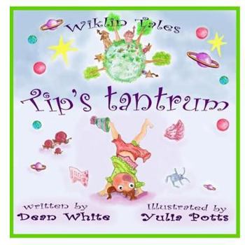 Paperback Wiklin Tales: Tip's Tantrum Book