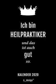 Kalender 2020 für Heilpraktiker: Wochenplaner / Tagebuch / Journal für das ganze Jahr: Platz für Notizen, Planung / Planungen / Planer, Erinnerungen und Sprüche (German Edition)