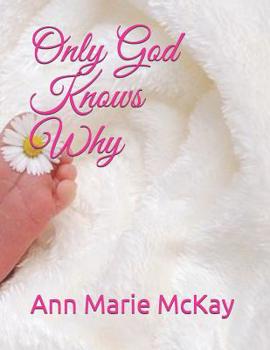 Paperback Only God Knows Why Book