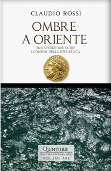 Paperback Ombre a Oriente: Una spedizione oltre i confini della Repubblica [Italian] Book