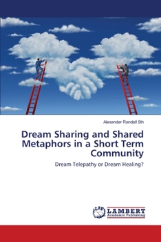 Paperback Dream Sharing and Shared Metaphors in a Short Term Community Book