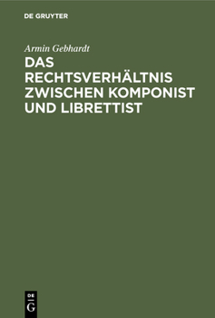 Hardcover Das Rechtsverhältnis zwischen Komponist und Librettist [German] Book