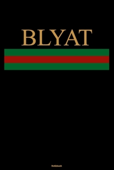 Blyat Notizbuch: Lustiges Russland Buch Russisches Meme Journal Cyka Blyat Gopnik Geschenk (German Edition)