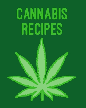 Paperback Cannabis Recipes: Recipe Book to Write In Your Culinary Weed Recipes Book