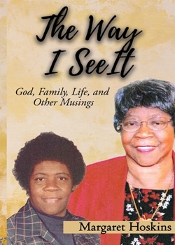 Paperback The Way I See It: God, Family, and Other Musings Book