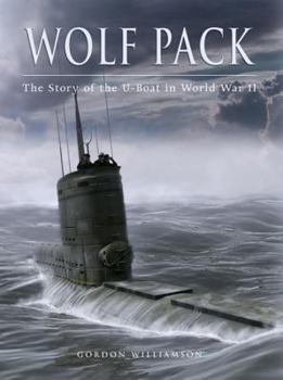 Hardcover Wolf Pack: The Story of the U-Boat in World War II Book