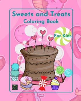Paperback Sweets and Treats Coloring book Book for kids Book