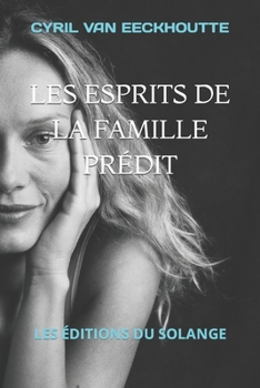 Paperback Les esprits de la famille Prédit [French] Book