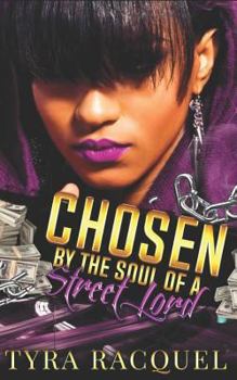 Chosen By The Soul Of A Street Lord