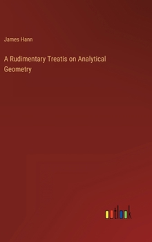 Hardcover A Rudimentary Treatis on Analytical Geometry Book