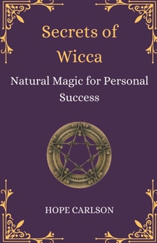 Paperback Secrets of Wicca Natural Magic for Personal Success Book