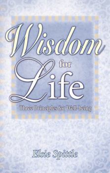 Paperback Wisdom for Life: Three Principles for Well-Being Book