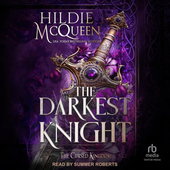 The Darkest Knight (The Cursed Kingdom)