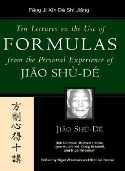 Hardcover Ten Lectures on the Use of Medicinals from the Personal Experience of Jiao Shu-de Book