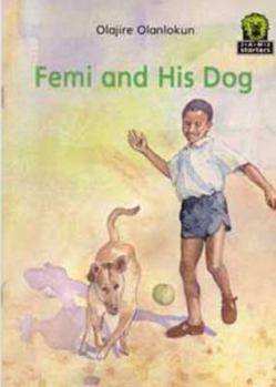 Paperback JAWS Starters, Level 3: Femi and His Dog (Junior African Writers) Book