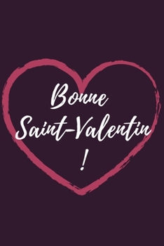Paperback Saint valentin notebook: carnet de note, 120 pages blanche avec des lignes; taille 15,24 x 22,86 cm. [French] Book