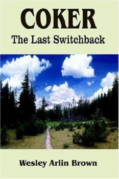 Hardcover Coker: The Last Switchback Book