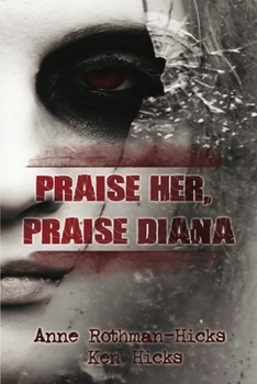 Praise Her, Praise Diana - Book  of the Jane Larson Novels