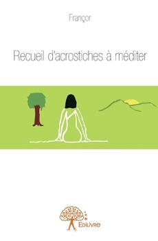 Paperback Recueil d'acrostiches à méditer [French] Book