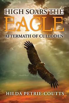 Paperback High Soars The Eagle: Novel Aftermath of Culloden Book