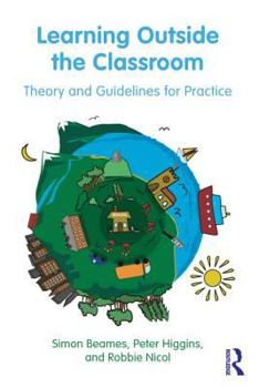 Paperback Learning Outside the Classroom: Theory and Guidelines for Practice Book