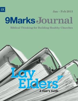 Lay Elders: A User's Guide, Part 2 - Book  of the 9Marks Journal