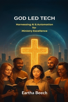 Paperback God Led Tech: Harnessing AI & Automation for Ministry Excellence Book