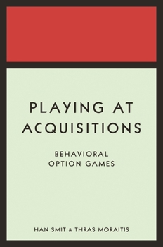 Paperback Playing at Acquisitions: Behavioral Option Games Book